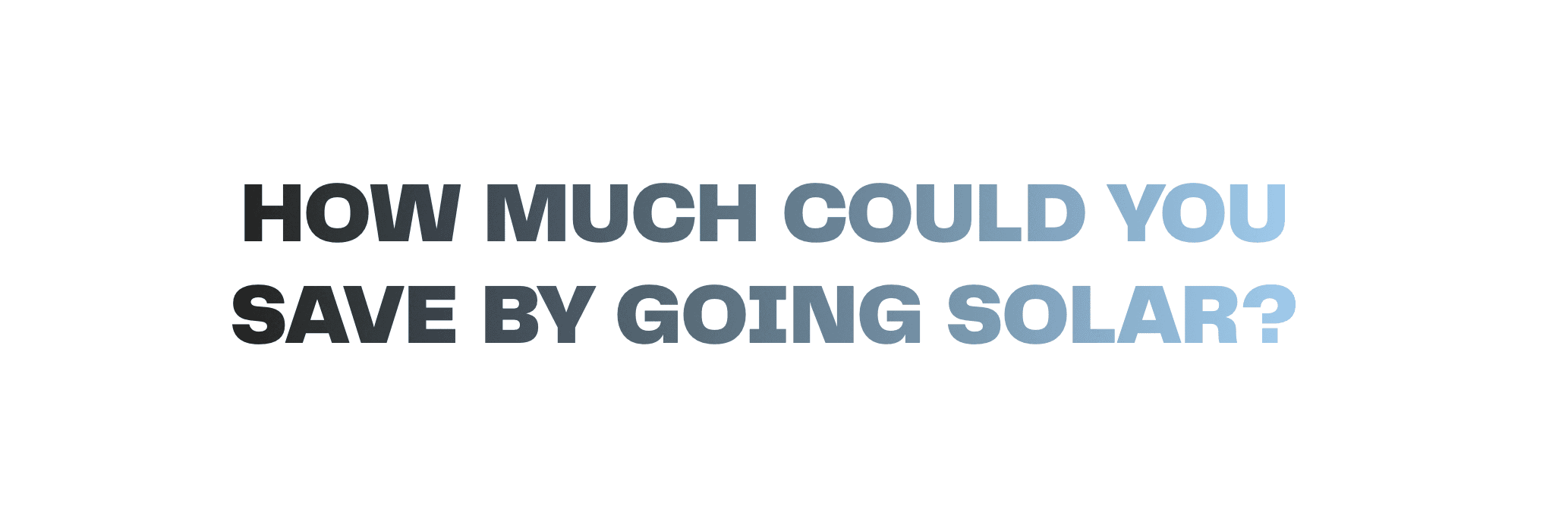 How Much Can Solar Save Me?